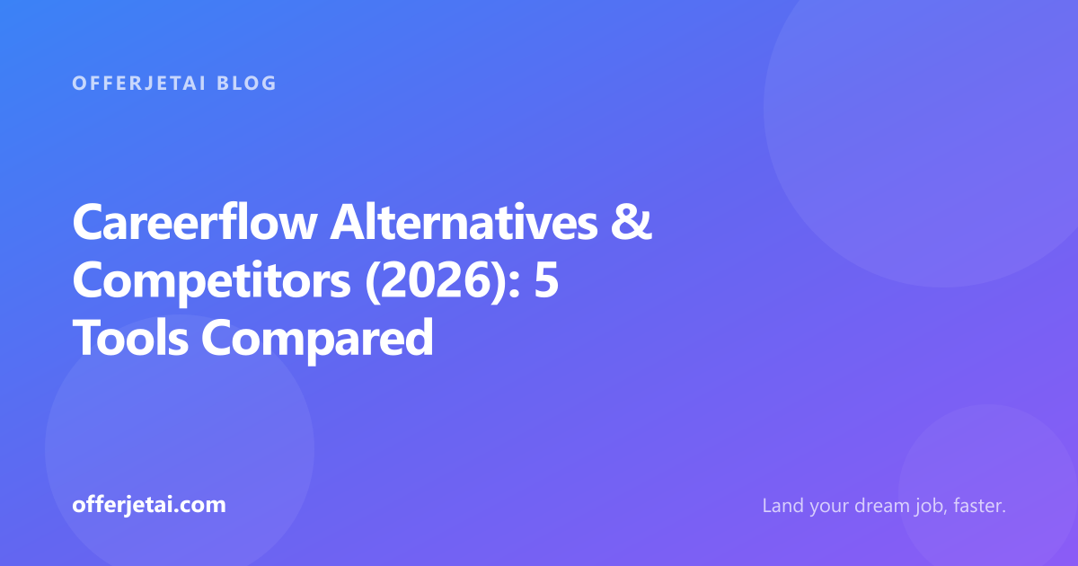 Careerflow alternatives compared: Teal, Resume Worded, Jobscan, OfferJetAI