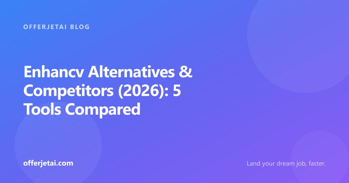 Enhancv alternatives compared: Kickresume, Rezi, Teal, OfferJetAI